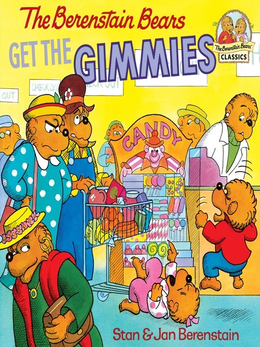 Stan Berenstain创作的The Berenstain Bears Get the Gimmies作品的详细信息 - 可供借阅